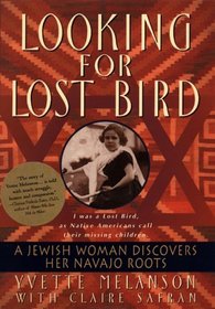 Looking for Lost Bird: A Jewish Woman Discovers Her Navajo Roots