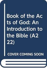 Book of the Acts of God: An Introduction to the Bible (A222)