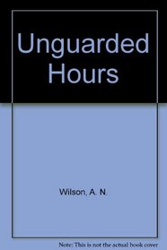 Unguarded Hours