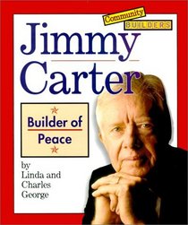 Jimmy Carter: Builder of Peace (Community Builders)
