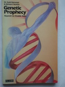 Genetic Prophecy: Beyond the Double Helix