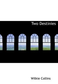 Two Destinies (Large Print Edition)