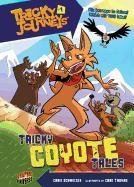 Tricky Journeys 1: Tricky Coyote Tales
