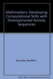 Mathmatters: Developing computational skills with developmental activity sequences