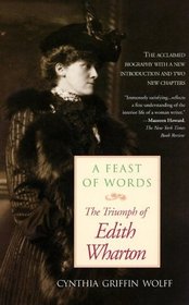 A Feast of Words: The Triumph of Edith Wharton (Library Edition)