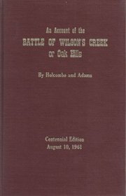 An Account of the Battle of Wilson's Creek or Oak Hills