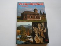 Das Voralpenbuch: Kulturhistorische Wanderungen zwischen der Hohen Wand und dem Sonntagsberg