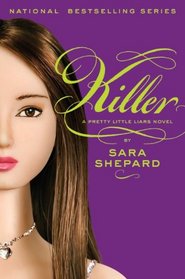 Killer (Pretty Little Liars, Bk 6)