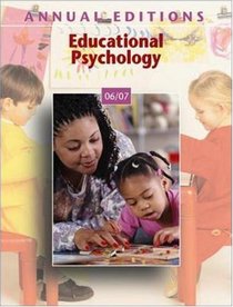 Annual Editions: Educational Psychology 06/07 (Annual Editions : Educational Psychology)