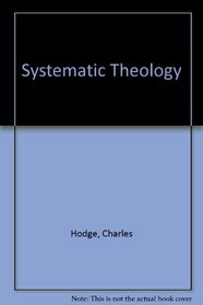 Systematic Theology.  Vol 2