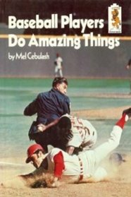 Baseball Players Do Amazing Things (Step-Up Books)