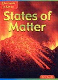 States of Matter (Chemicals in Action)