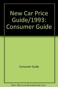 New Car Price Guide 1993 (Consumer Guide)