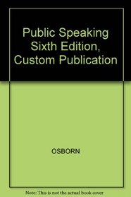 Public Speaking Sixth Edition, Custom Publication
