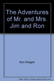 The Adventures of Mr. and Mrs. Jim and Ron