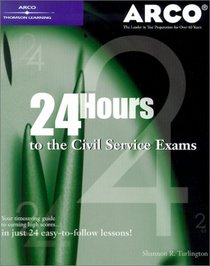 Arco 24 Hours to the Civil Service Exams (Master the Civil Service Exam)