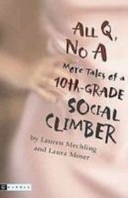 All Q, No a: More Tales of a 10th-grade Social Climber