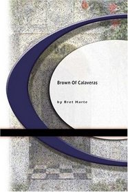 Brown of Calaveras