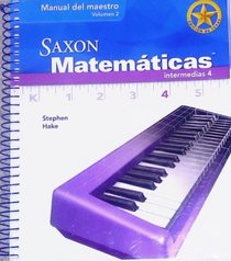 Saxon Matematicas Volume 2 (Manual Del Maestro Vol 2, Edicion de Texas)