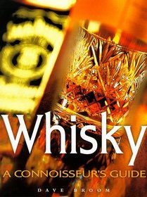 Whisky: A Connoisseur's Guide