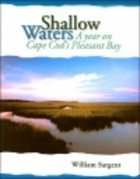 Shallow Waters : A Year On Cape Cod's Pleasant Bay
