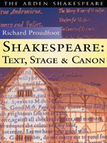 Shakespeare: Text, Stage and Canon