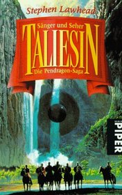 Taliesin. Sänger und Seher. Die Pendragon- Saga.