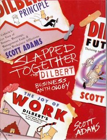 Slapped Together: The Dilbert Business Anthology