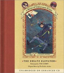 The Ersatz Elevator (A Series of Unfortunate Events, Bk 6) (Audio CD) (Unabridged)