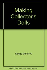 Making Collector's Dolls