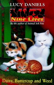Daisy, Buttercup and Weed (Nine Lives S.)