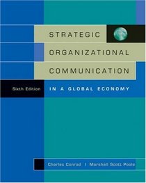 Strategic Organizational Communication : In a Global Economy (with InfoTrac)
