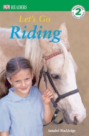 Let's Go Riding (Turtleback School & Library Binding Edition) (DK Reader - Level 2 (Quality))