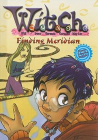 Finding Meridian (W.I.T.C.H. (Prebound))