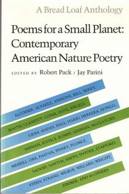 Poems for a Small Planet: Contemporary American Nature Poetry (A Bread Loaf Anthology)