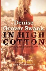 In High Cotton: Neely Kate Mystery #2 (Volume 2)
