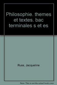 Philosophie. themes et textes. bac terminales s et es (French Edition)