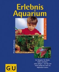 Erlebnis Aquarium. Kinder gestalten und beobachten.
