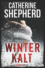 Winterkalt: Thriller (German Edition)