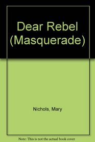 Dear Rebel (Masquerade)