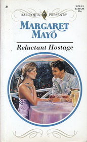 Reluctant Hostage (Harlequin Presents Subscription, No 31)