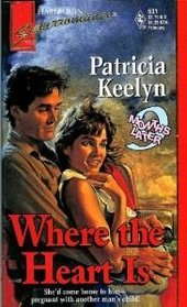 Where the Heart Is (9 Months) (Harlequin Superromance, No 631)