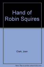 Hand of Robin Squires