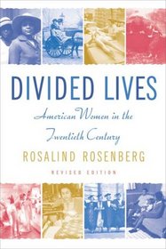 Divided Lives: American Women in the Twentieth Century