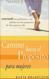 Camino bacia el Propsito para mujeres: Diario Personal (Spanish Edition)