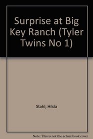 Surprise at Big Key Ranch (Tyler Twins No 1)