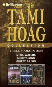 Tami Hoag Collection : Still Waters / Night Sins / Guilty as Sin (Audio Cassette) (Abridged)