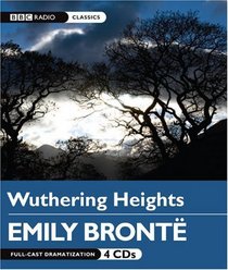 Wuthering Heights: BBC Radio Dramatization