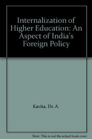 Internalization of Higher Education: An Aspect of India's Foreign Policy