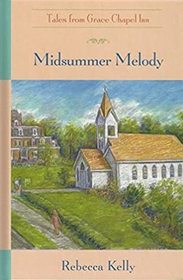 tales from grace chapel inn: midsummer melody